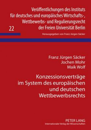Kniha Konzessionsvertraege Im System Des Europaeischen Und Deutschen Wettbewerbsrechts Franz Jürgen Säcker