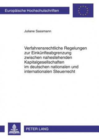 Libro Verfahrensrechtliche Regelungen Zur Einkuenfteabgrenzung Zwischen Nahestehenden Kapitalgesellschaften Im Deutschen Nationalen Und Internationalen Steu Juliane Sassmann