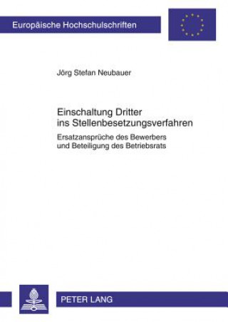 Libro Einschaltung Dritter Ins Stellenbesetzungsverfahren Jörg Stefan Neubauer