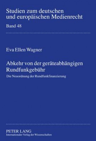 Könyv Abkehr Von Der Geraeteabhaengigen Rundfunkgebuehr Eva Ellen Wagner