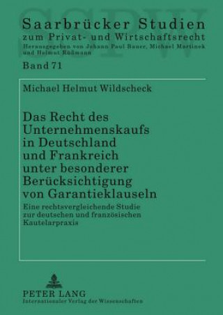 Buch Recht Des Unternehmenskaufs in Deutschland Und Frankreich Unter Besonderer Beruecksichtigung Von Garantieklauseln Michael Helmut Wildscheck