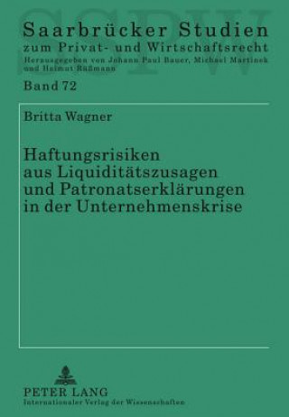 Könyv Haftungsrisiken Aus Liquiditaetszusagen Und Patronatserklaerungen in Der Unternehmenskrise Britta Wagner