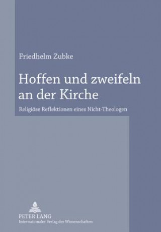 Könyv Hoffen Und Zweifeln an Der Kirche Friedhelm Zubke