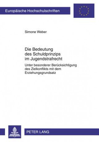 Книга Bedeutung Des Schuldprinzips Im Jugendstrafrecht Simone Weber