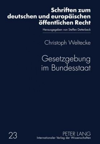 Książka Gesetzgebung Im Bundesstaat Christoph Weltecke