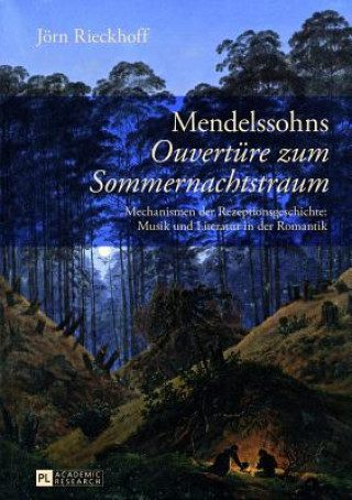 Knjiga Mendelssohns "Ouvertuere Zum Sommernachtstraum" Jörn Rieckhoff