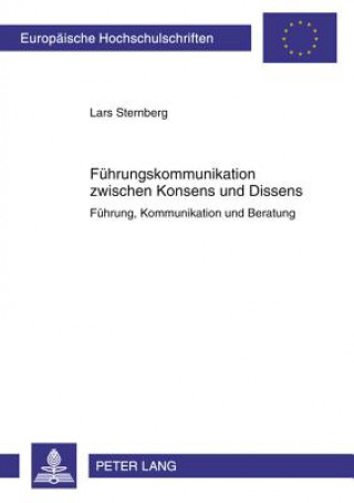 Kniha Fuehrungskommunikation Zwischen Konsens Und Dissens Lars Sternberg