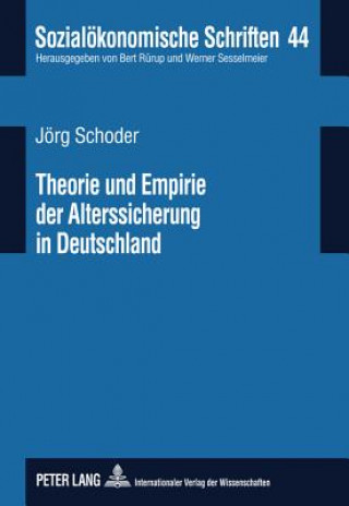 Livre Theorie Und Empirie Der Alterssicherung in Deutschland Jörg Schoder