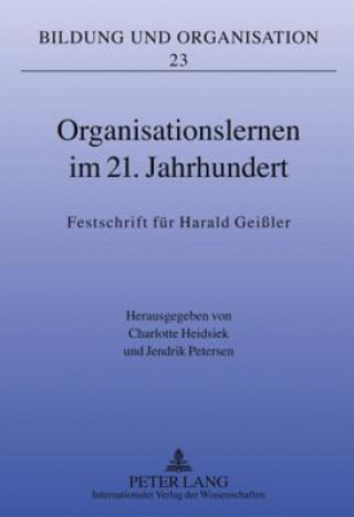 Buch Organisationslernen Im 21. Jahrhundert Charlotte Heidsiek