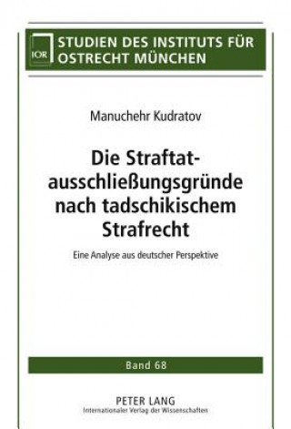 Könyv Straftatausschliessungsgruende Nach Tadschikischem Strafrecht Manuchehr Kudratov