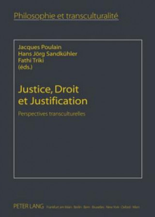 Könyv Justice, Droit Et Justification Jacques Poulain