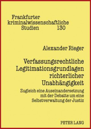 Книга Verfassungsrechtliche Legitimationsgrundlagen Richterlicher Unabhaengigkeit Alexander Rieger