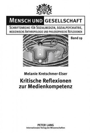 Knjiga Kritische Reflexionen Zur Medienkompetenz Melanie Kretschmer-Elser