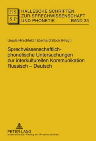 Kniha Sprechwissenschaftlich-Phonetische Untersuchungen Zur Interkulturellen Kommunikation Russisch - Deutsch Ursula Hirschfeld