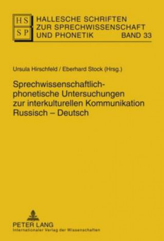 Knjiga Sprechwissenschaftlich-Phonetische Untersuchungen Zur Interkulturellen Kommunikation Russisch - Deutsch Ursula Hirschfeld