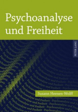 Knjiga Psychoanalyse Und Freiheit Susann Heenen-Wolff