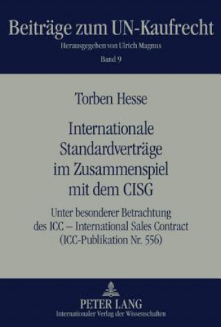 Kniha Internationale Standardvertraege Im Zusammenspiel Mit Dem Cisg Torben Hesse