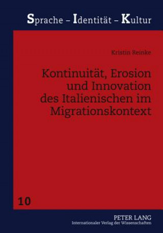 Carte Kontinuitaet, Erosion Und Innovation Des Italienischen Im Migrationskontext Kristin Reinke