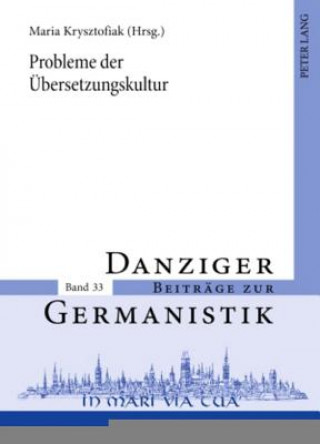 Livre Probleme Der Uebersetzungskultur Maria Krysztofiak