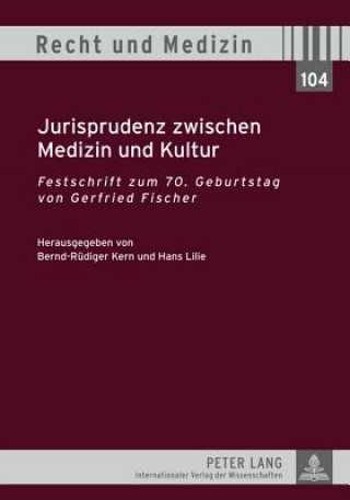 Kniha Jurisprudenz Zwischen Medizin Und Kultur Bernd-Rüdiger Kern