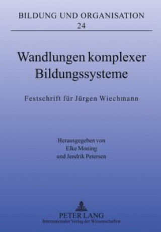 Könyv Wandlungen Komplexer Bildungssysteme Elke Moning