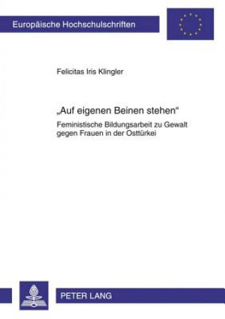 Knjiga Auf Eigenen Beinen Stehen Felicitas Iris Klingler