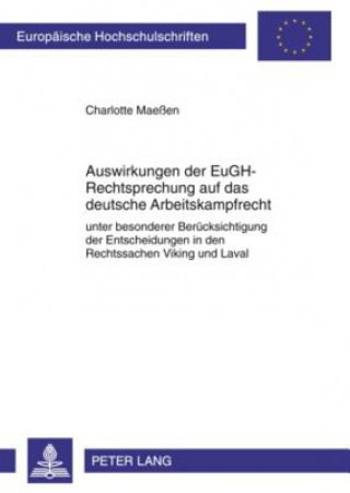 Kniha Auswirkungen Der Eugh-Rechtsprechung Auf Das Deutsche Arbeitskampfrecht Charlotte Maeßen