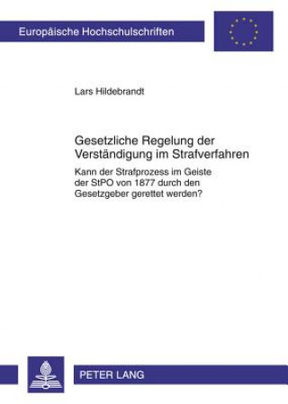 Kniha Gesetzliche Regelung Zur Verstaendigung Im Strafverfahren Lars Hildebrandt