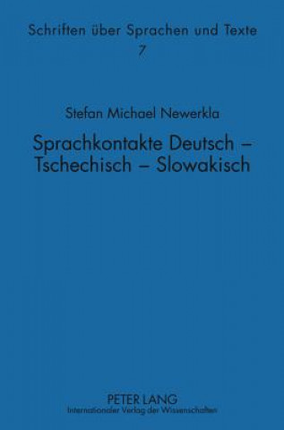 Kniha Sprachkontakte Deutsch - Tschechisch -- Slowakisch Stefan Michael Newerkla