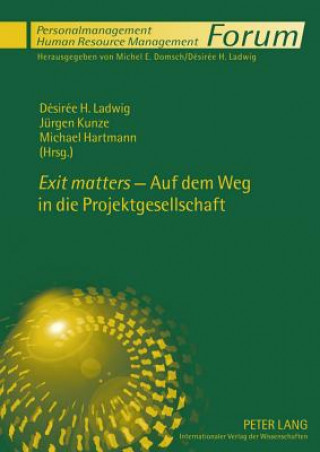 Carte Exit Matters - Auf Dem Weg in Die Projektgesellschaft Désirée H. Ladwig