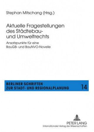 Könyv Aktuelle Fragestellungen Des Staedtebau- Und Umweltrechts Stephan Mitschang