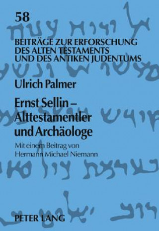 Buch Ernst Sellin - Alttestamentler Und Archaeologe Ulrich Palmer