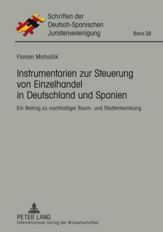 Knjiga Instrumentarien Zur Steuerung Von Einzelhandel in Deutschland Und Spanien Florian Michallik