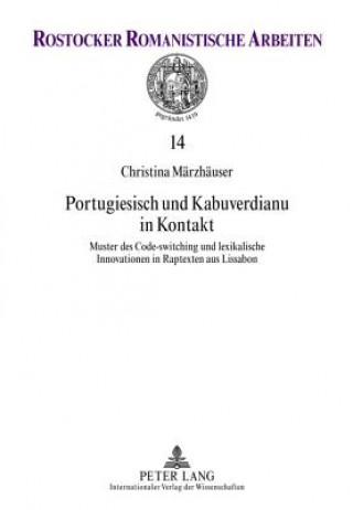 Könyv Portugiesisch Und Kabuverdianu in Kontakt Christina Märzhäuser
