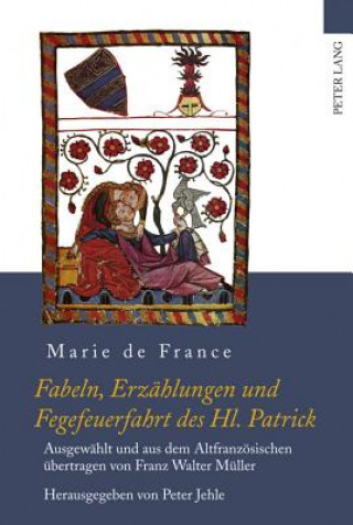 Книга Fabeln, Erzaehlungen Und Fegefeuerfahrt Des Hl. Patrick Marie de France