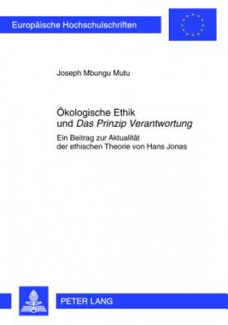 Carte Oekologische Ethik und Â«Das Prinzip VerantwortungÂ» Joseph Mbungu Mutu