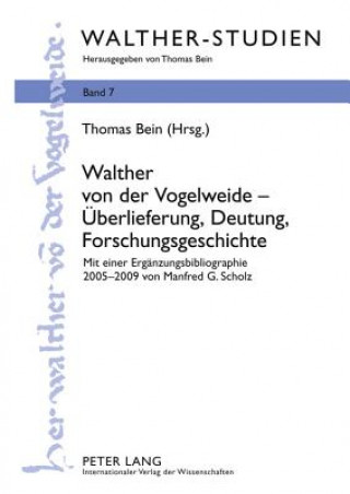 Kniha Walther Von Der Vogelweide - Ueberlieferung, Deutung, Forschungsgeschichte Thomas Bein