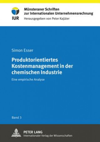 Książka Produktorientiertes Kostenmanagement in Der Chemischen Industrie Simon Esser