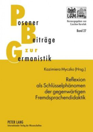 Buch Reflexion ALS Schluesselphaenomen Der Gegenwaertigen Fremdsprachendidaktik Kazimiera Myczko