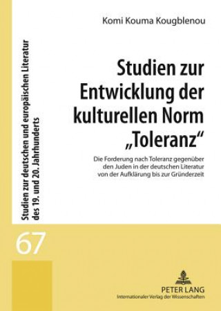 Kniha Studien Zur Entwicklung Der Kulturellen Norm Toleranz Komi Kouma Kougblenou