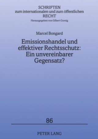 Carte Emissionshandel Und Effektiver Rechtsschutz: Ein Unvereinbarer Gegensatz? Marcel Bongard
