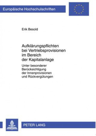 Kniha Aufklaerungspflichten Bei Vertriebsprovisionen Im Bereich Der Kapitalanlage Erik Besold