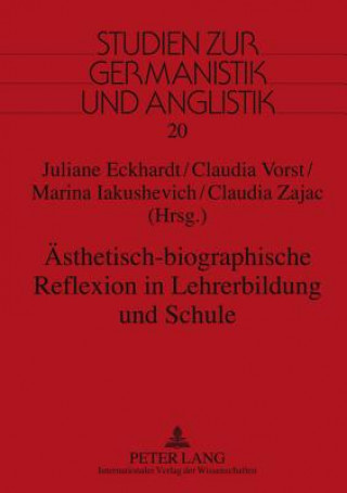 Buch AEsthetisch-Biographische Reflexion in Lehrerbildung Und Schule Juliane Eckhardt