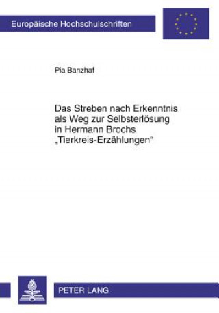 Carte Streben Nach Erkenntnis ALS Weg Zur Selbsterloesung in Hermann Brochs Tierkreis-Erzaehlungen Pia Banzhaf