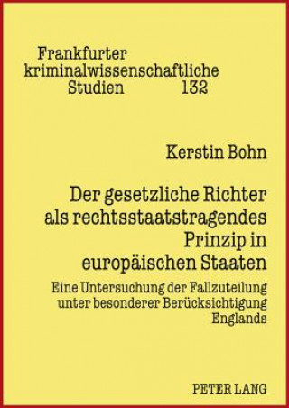 Książka Gesetzliche Richter ALS Rechtsstaatstragendes Prinzip in Europaeischen Staaten Kerstin Bohn