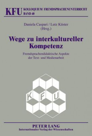 Kniha Wege Zu Interkultureller Kompetenz Daniela Caspari