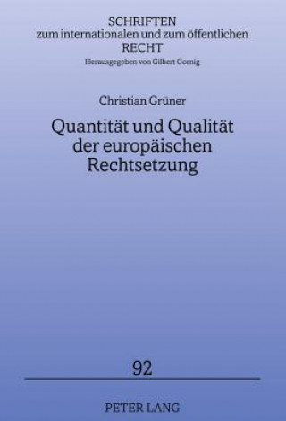 Książka Quantitaet Und Qualitaet Der Europaeischen Rechtsetzung Christian Grüner