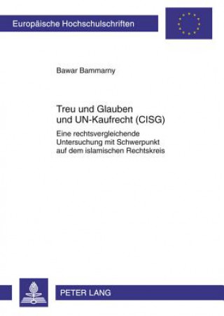 Książka Treu Und Glauben Und Un-Kaufrecht (Cisg) Bawar Bammarny