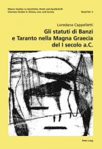 Könyv Gli statuti di Banzi e Taranto nella "Magna Graecia" del I secolo a. C. Loredana Cappelletti