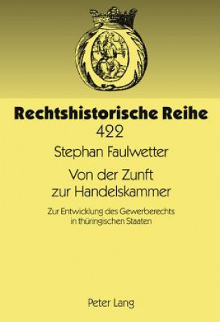 Kniha Von Der Zunft Zur Handelskammer Stephan Faulwetter